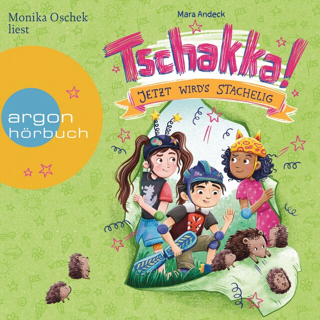 Book cover for Tschakka! - Jetzt wird's stachelig - Tschakka, Band 3 (Ungekürzte Lesung)