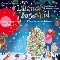 24 Tiere suchen ein Zuhause. Das Adventskalender-Hörbuch - Liliane Susewind, Band 16 (Ungekürzte Lesung)