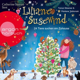Liliane Susewind – 24 Tiere suchen ein Zuhause. Das Adventskalender-Hörbuch als Hörbuch