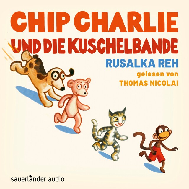 Book cover for Chip Charlie und die Kuschelbande (Ungekürzte Lesung)