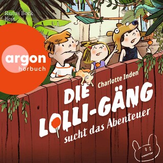 Die Lolli-Gäng sucht das Abenteuer als Hörbuch