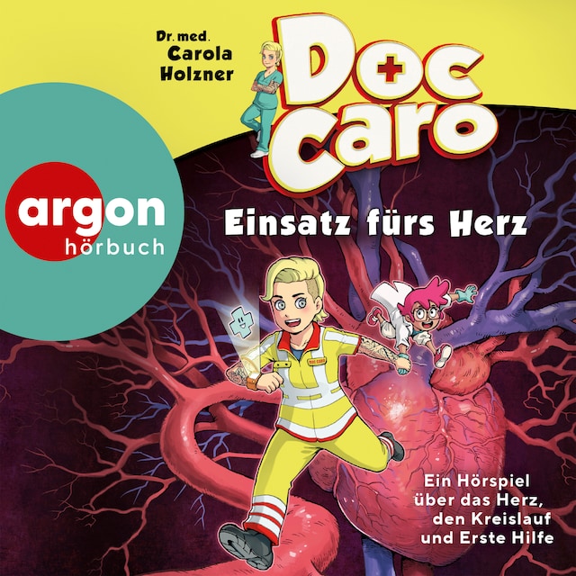 Buchcover für Doc Caro - Einsatz fürs Herz - Ein Hörspiel über das Herz, den Kreislauf und Erste Hilfe