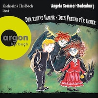 Der kleine Vampir: Dein Freund für immer - Der kleine Vampir, Band 21 (Ungekürzte Lesung mit Musik)