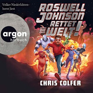 Roswell Johnson rettet die Welt! als Hörbuch