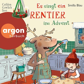 Es singt ein Rentier im Advent als Hörbuch