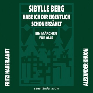Habe ich dir eigentlich schon erzählt ... - Ein Märchen für alle (Gekürzte Lesung) als Hörbuch