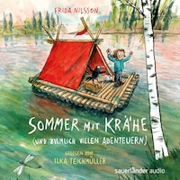 Sommer mit Krähe (und ziemlich vielen Abenteuern) (Ungekürzte Lesung)