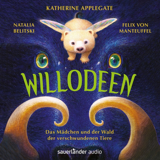Book cover for Willodeen - Das Mädchen und der Wald der verschwundenen Tiere (Ungekürzte Lesung)