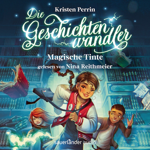 Okładka książki dla Magische Tinte - Die Geschichtenwandler, Band 1 (Ungekürzte Lesung)