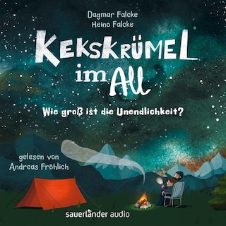 Kekskrümel im All. Wie groß ist die Unendlichkeit? als Hörbuch
