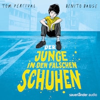 Der Junge in den falschen Schuhen (Ungekürzte Lesung)