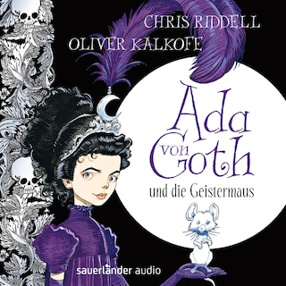 Ada von Goth und die Geistermaus - Ada von Goth, Band 1 (Gekürzte Lesung) als Hörbuch