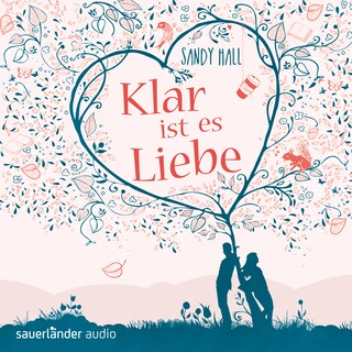 Klar ist es Liebe (Ungekürzte Lesung) als Hörbuch