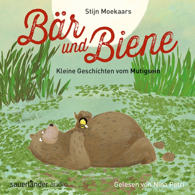 Couverture de livre pour Bär und Biene, Kleine Geschichten vom Mutigsein (Ungekürzte Lesung)