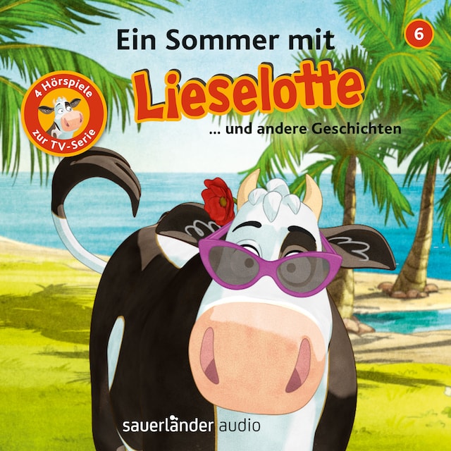 Boekomslag van Lieselotte Filmhörspiele, Folge 6: Ein Sommer mit Lieselotte (Vier Hörspiele)