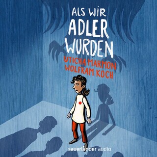 Als wir Adler wurden als Hörbuch