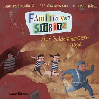 Familie von Stibitz – Auf Golddiamanten-Jagd als Hörbuch