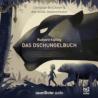 Das Dschungelbuch - Ein Erzählkonzert (Gekürzt)