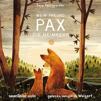 Mein Freund Pax - Die Heimkehr - Mein Freund Pax, Band 2 (Ungekürzte Lesung)