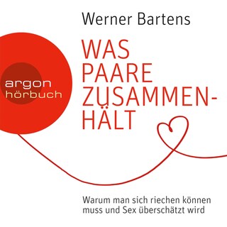 Was Paare zusammenhält als Hörbuch
