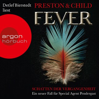 Fever - Schatten der Vergangenheit - Ein Fall für Special Agent Pendergast, Band 10 (Ungekürzte Lesung) als Hörbuch