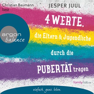 Vier Werte, die Eltern und Jugendliche durch die Pubertät tragen (Erweiterte Lesefassung) als Hörbuch