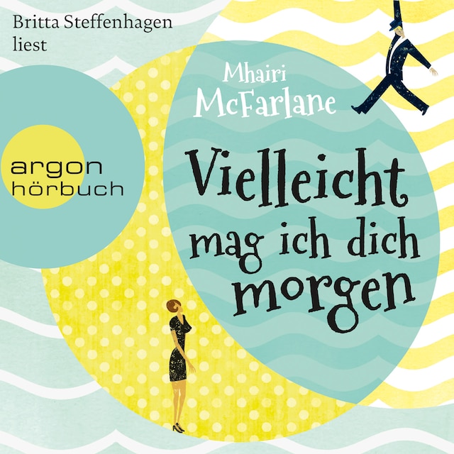 Book cover for Vielleicht mag ich dich morgen (Ungekürzte Lesung)