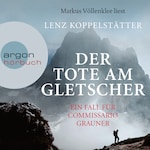 Der Tote am Gletscher (Ungekürzt)