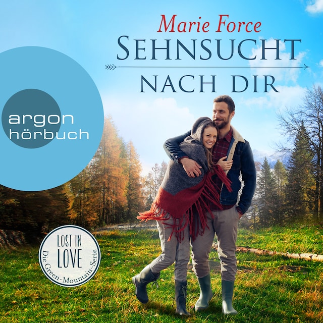 Book cover for Sehnsucht nach dir - Lost in Love. Die Green-Mountain-Serie, Band 5 (Ungekürzte Lesung)