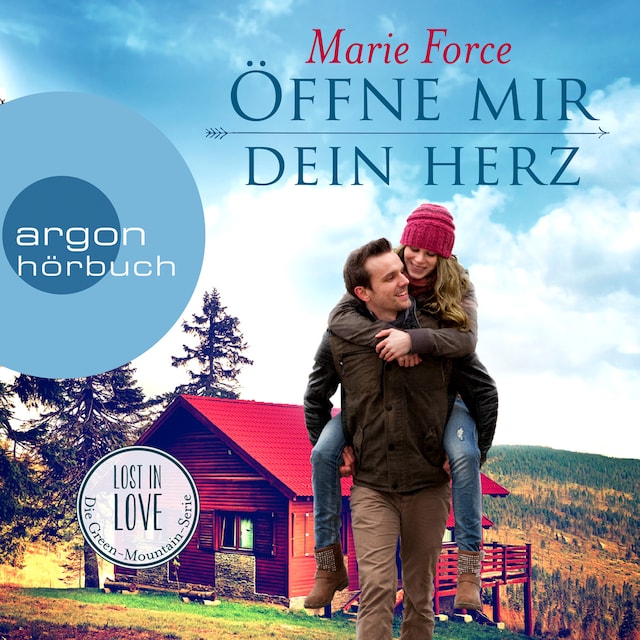 Book cover for Öffne mir dein Herz - Lost in Love. Die Green-Mountain-Serie, Band 6 (Ungekürzte Lesung)