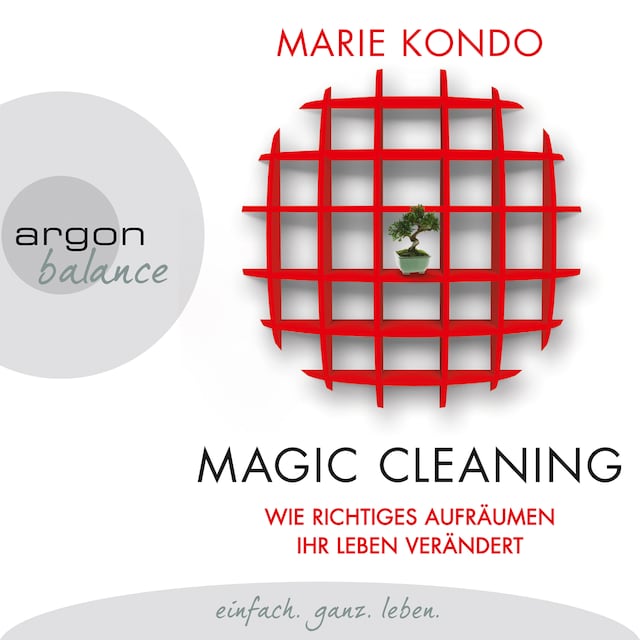 Boekomslag van Magic Cleaning - Wie richtiges Aufräumen ihr Leben verändert (Ungekürzte Lesung)