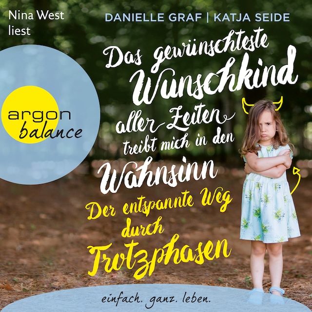 Bokomslag for Das gewünschteste Wunschkind aller Zeiten treibt mich in den Wahnsinn - Der entspannte Weg durch Trotzphasen (Ungekürzte Lesung)