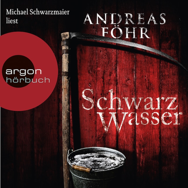 Book cover for Schwarzwasser - Ein Wallner & Kreuthner Krimi, Band 7 (Ungekürzte Lesung)