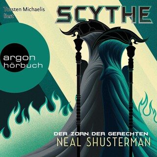 Scythe - Der Zorn der Gerechten als Hörbuch