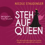 Stehaufqueen - Die Herausforderungen des Lebens elegant und majestätisch meistern (Ungekürzte Lesung)