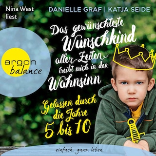 Das gewünschteste Wunschkind aller Zeiten treibt mich in den Wahnsinn als Hörbuch