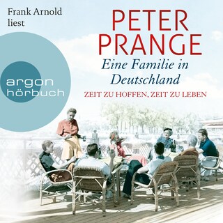 Eine Familie in Deutschland - Eine Familie in Deutschland - Zeit zu hoffen, Zeit zu leben, Band 1 (Ungekürzte Lesung) als Hörbuch