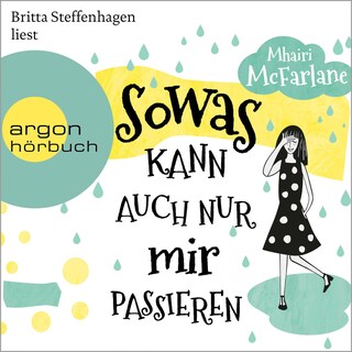 Sowas kann auch nur mir passieren als Hörbuch