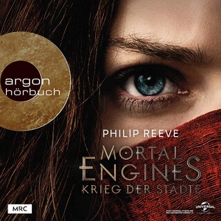 Mortal Engines - Krieg der Städte als Hörbuch