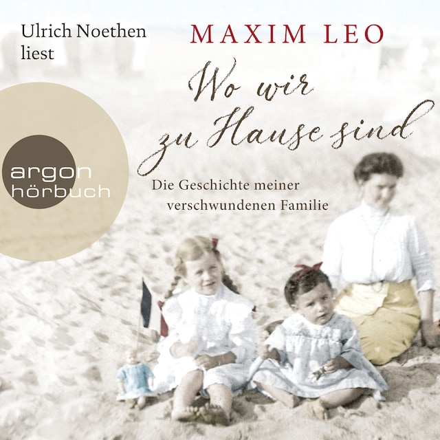 Book cover for Wo wir zu Hause sind - Die Geschichte meiner verschwundenen Familie (Ungekürzte Lesung)