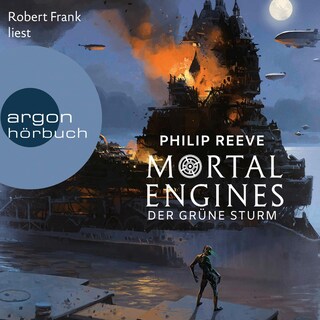 Mortal Engines – Der Grüne Sturm als Hörbuch