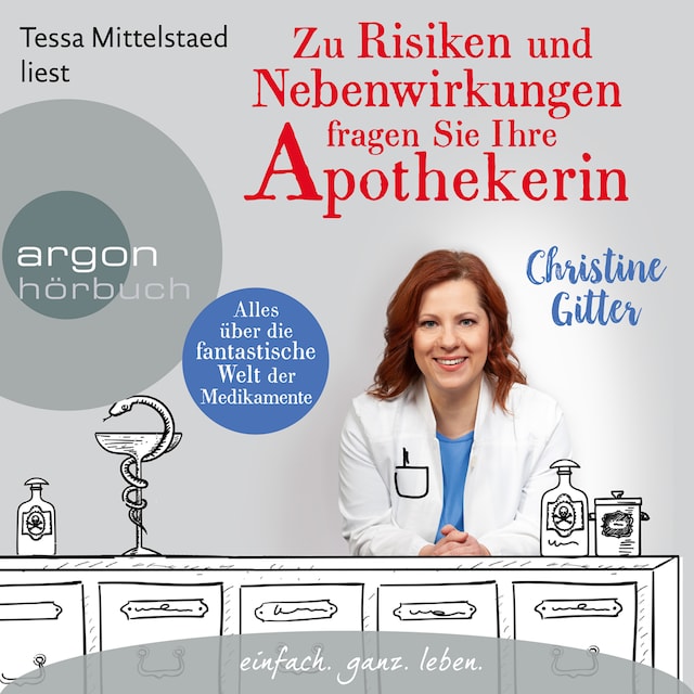 Book cover for Zu Risiken und Nebenwirkungen fragen Sie Ihre Apothekerin - Alles über die fantastische Welt der Medikamente (Ungekürzte Lesung)