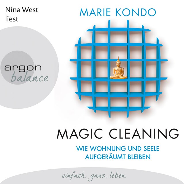 Magic Cleaning - Wie Wohnung und Seele aufgeräumt bleiben, Band 2 (Ungekürzte Lesung) Book cover for Magic Cleaning - Wie Wohnung und Seele aufgeräumt bleiben, Band 2 (Ungekürzte Lesung)