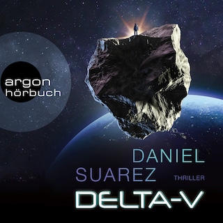Delta-V - Ein Delta-v-Thriller, Band 1 (Ungekürzte Lesung) als Hörbuch