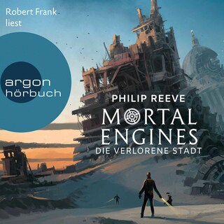 Mortal Engines - Die verlorene Stadt als Hörbuch