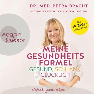 Meine Gesundheitsformel – gesund, schlank, glücklich als Hörbuch