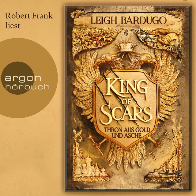 Book cover for King of Scars - Thron aus Gold und Asche, Band 1 (Ungekürzte Lesung)