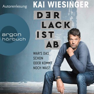 Der Lack ist ab als Hörbuch
