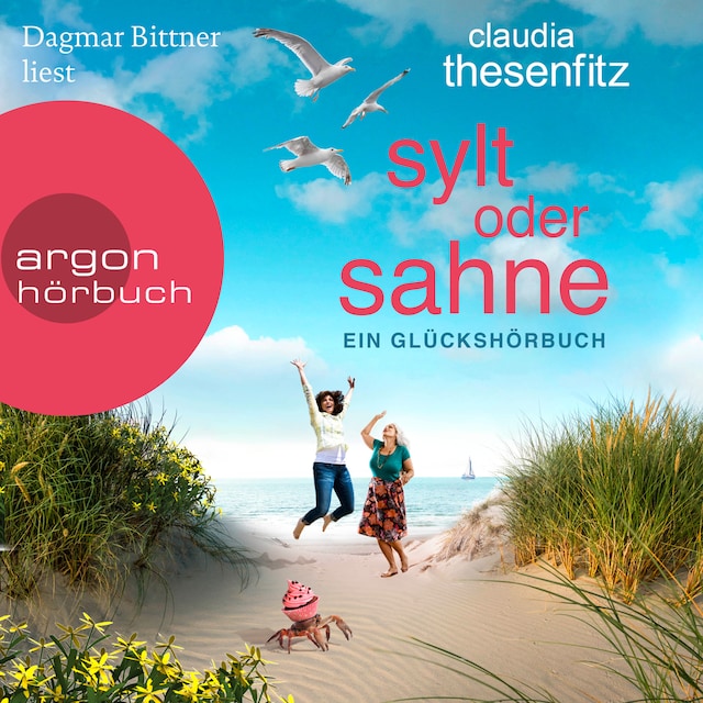 Sylt oder Sahne: Ein Glückshörbuch (Ungekürzte Lesung)