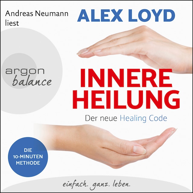 Book cover for Innere Heilung - Der neue Healing Code (Gekürzte Lesung)